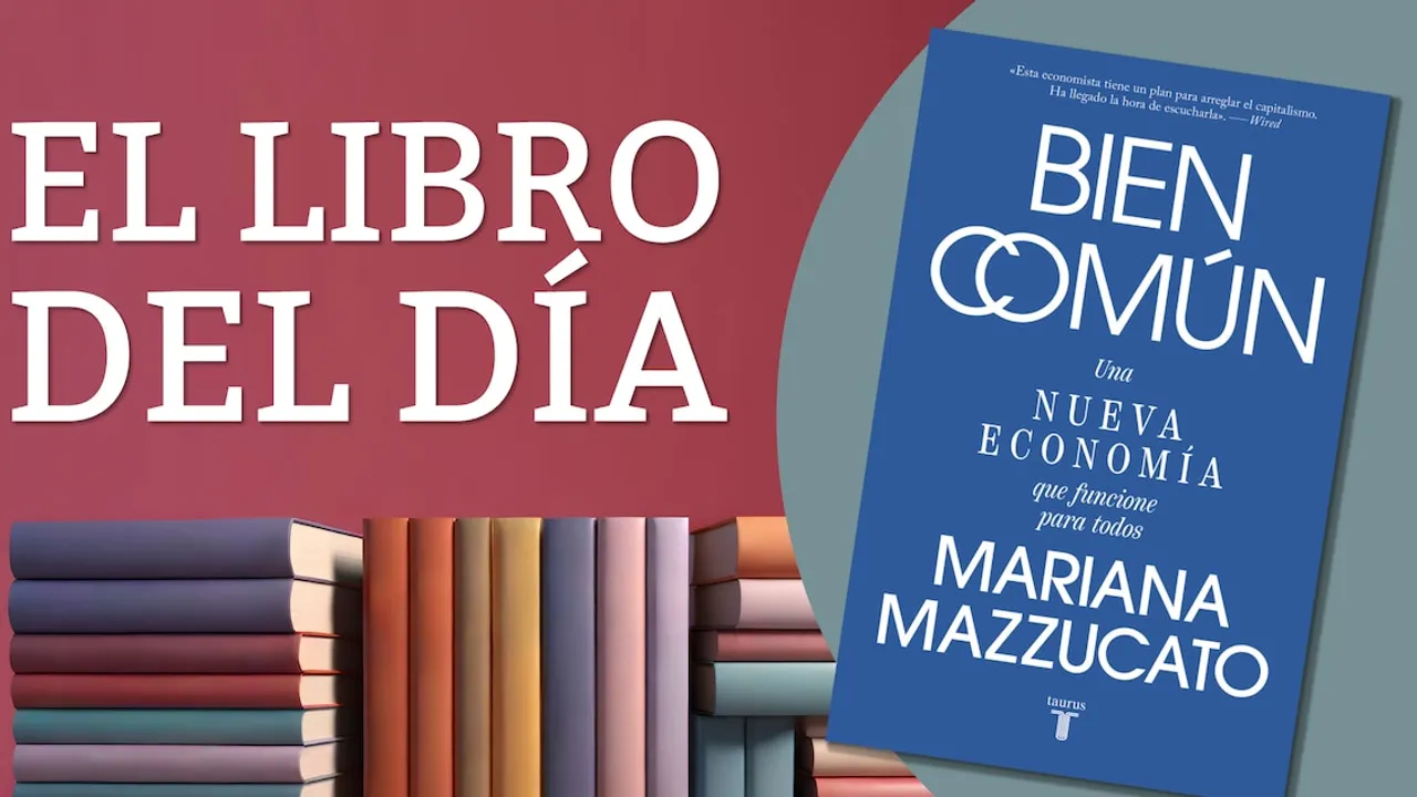 Portada del libro Bien común de Mariana Mazzucato junto al rótulo El libro del día y una pila de publicaciones.